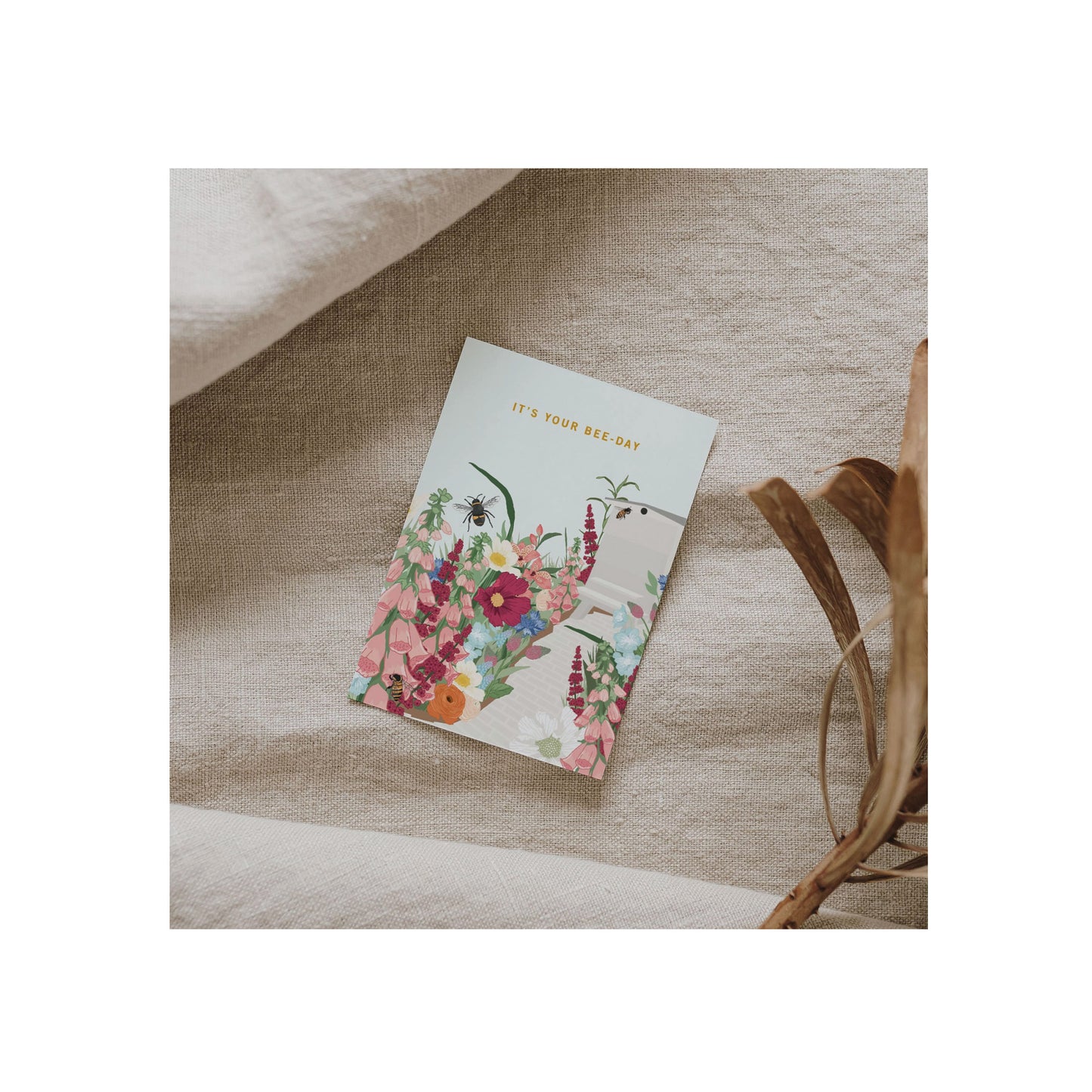 It's Your Bee-Day Gardeners/Nature Lover Flora Birthday Card