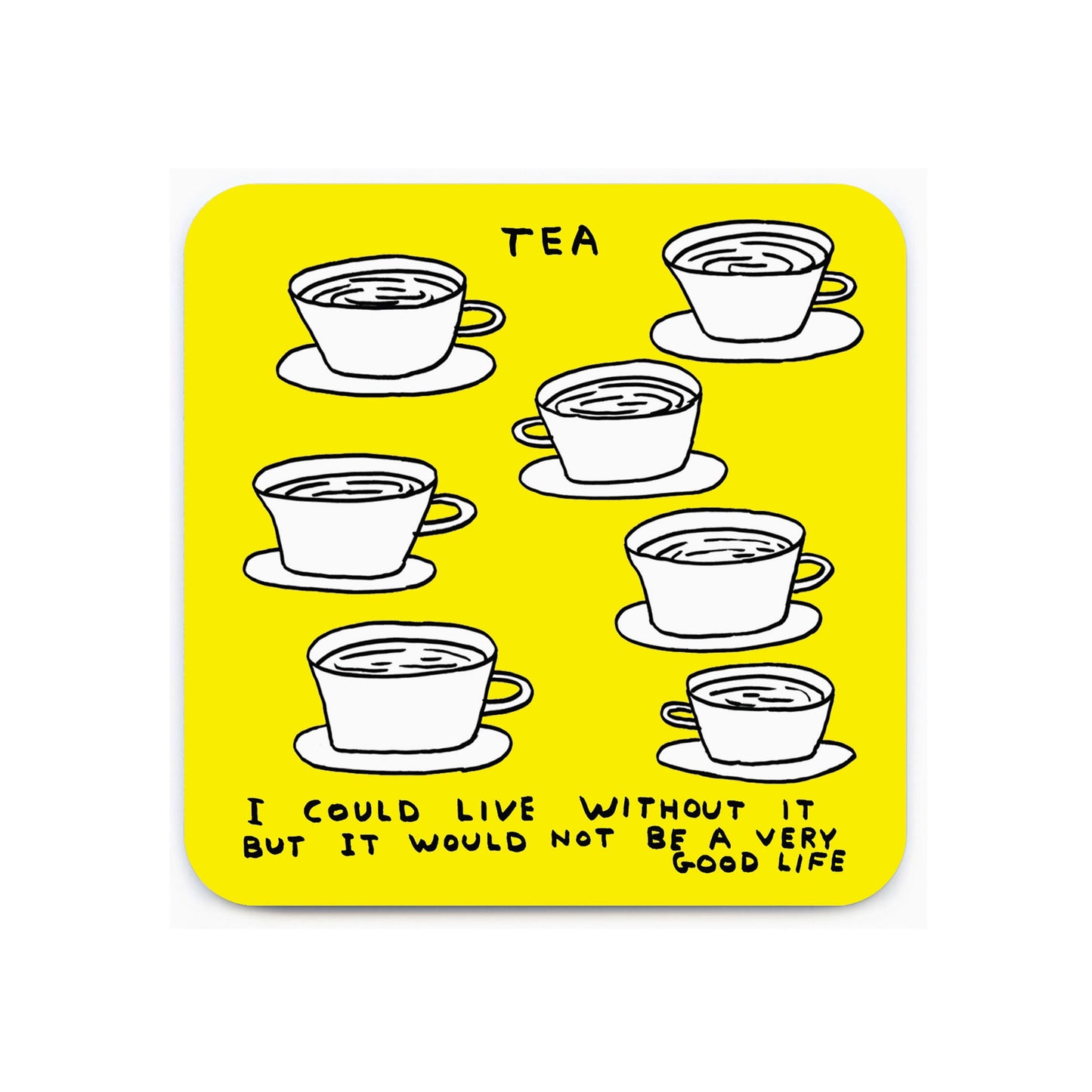 Live Without Tea Coaster