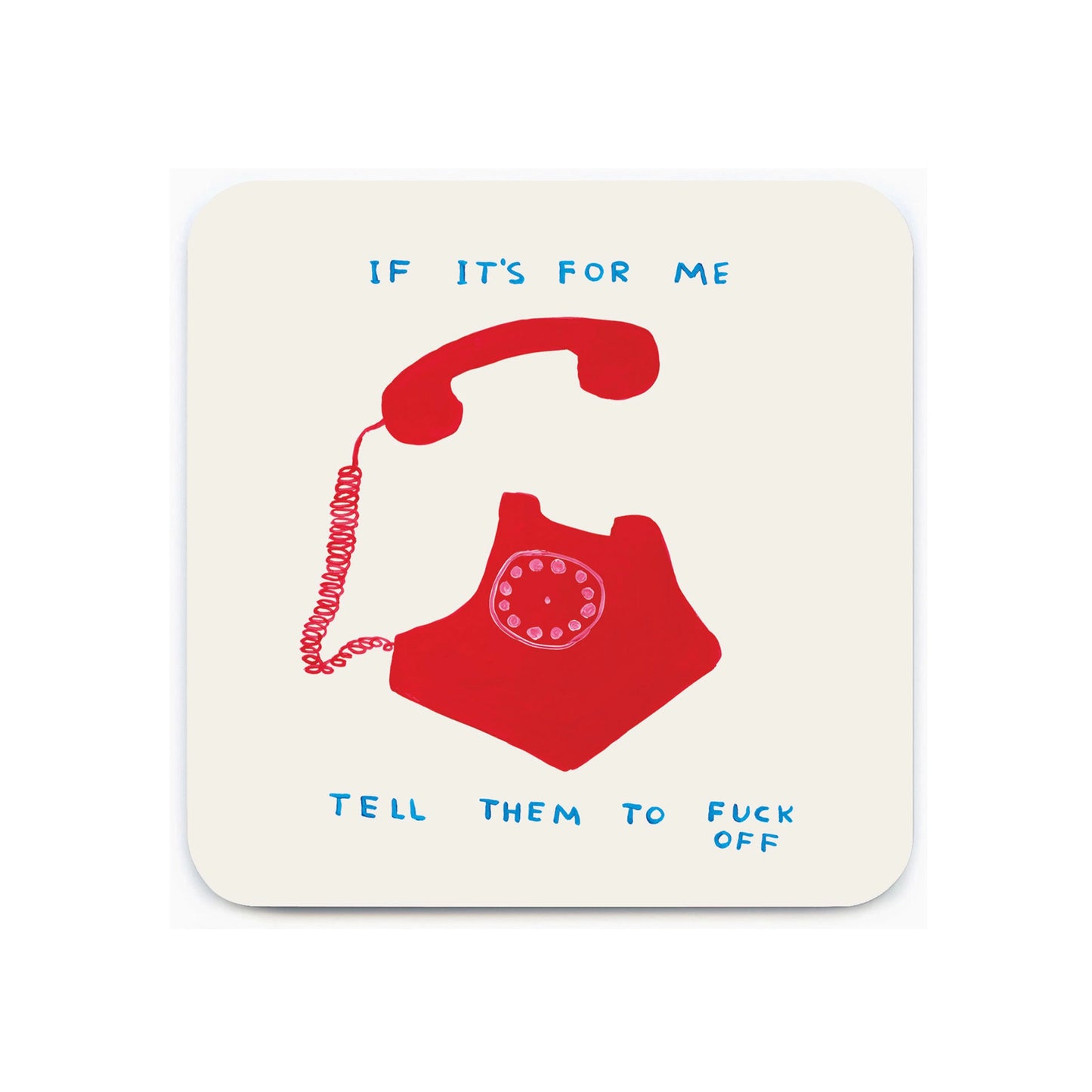 If Its For Me Coaster