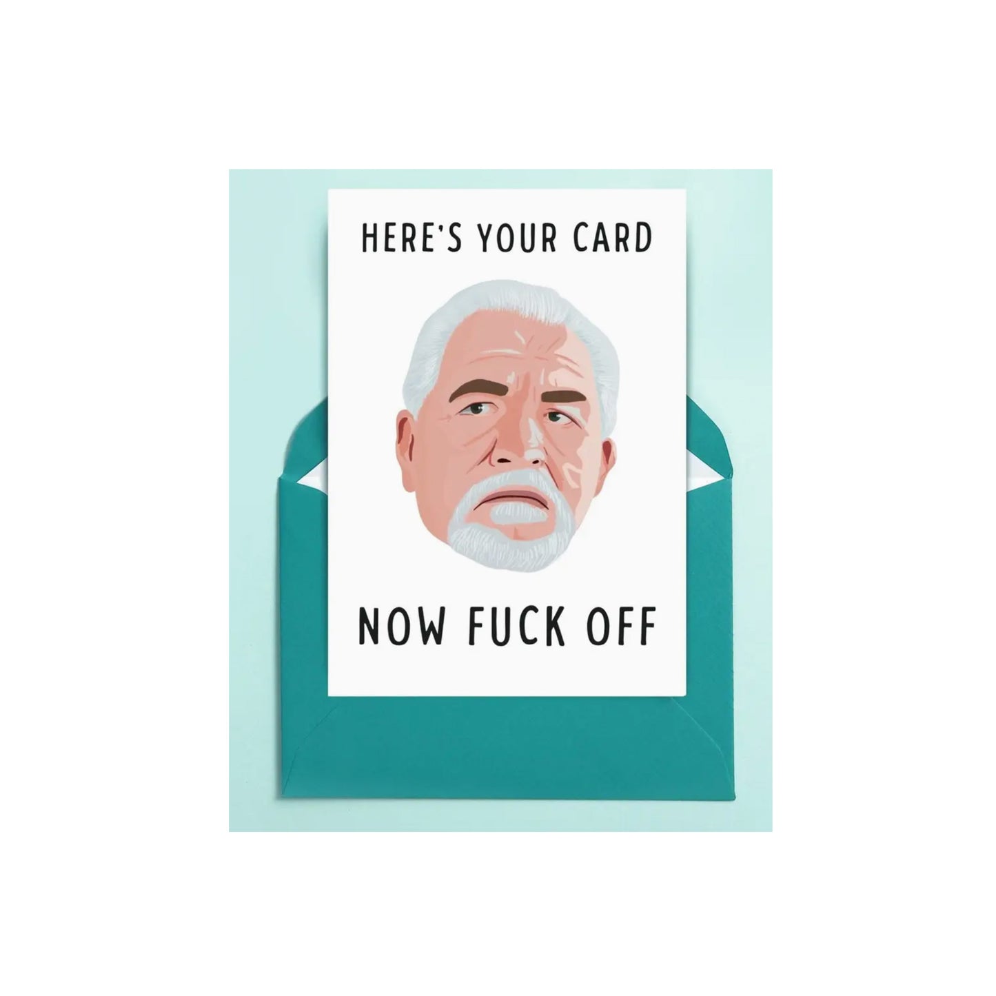 Rude Logan Roy Card - "Now F*** Off"| Succession